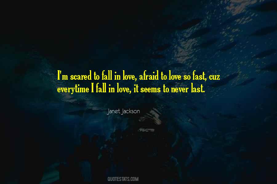 Quotes About Afraid To Fall In Love #346566