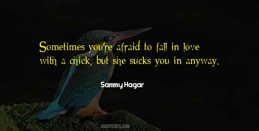 Quotes About Afraid To Fall In Love #712