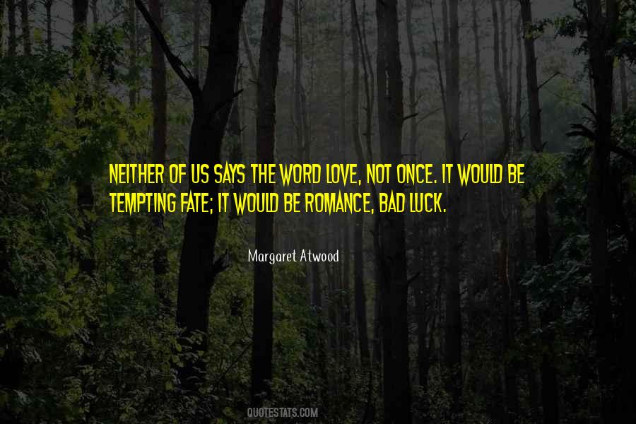 Quotes About Tempting Fate #1383267