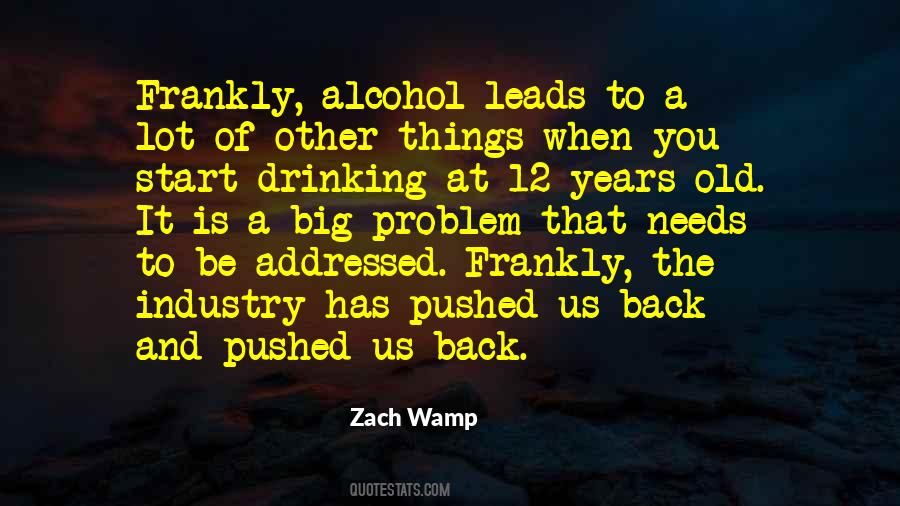 Quotes About Drinking Alcohol Too Much #162615