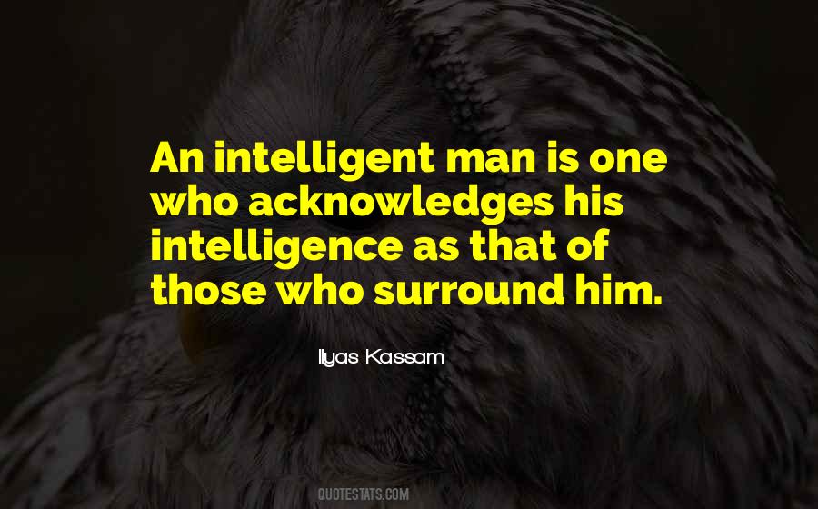 Quotes About An Intelligent Man #1465359