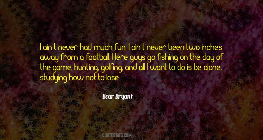 Quotes About Hunting And Fishing #1004139