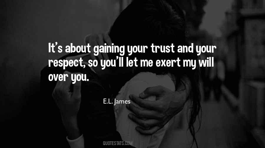 Quotes About Gaining Trust #1554952