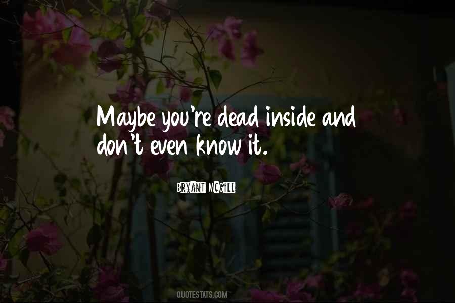 Quotes About Dead Inside #128898