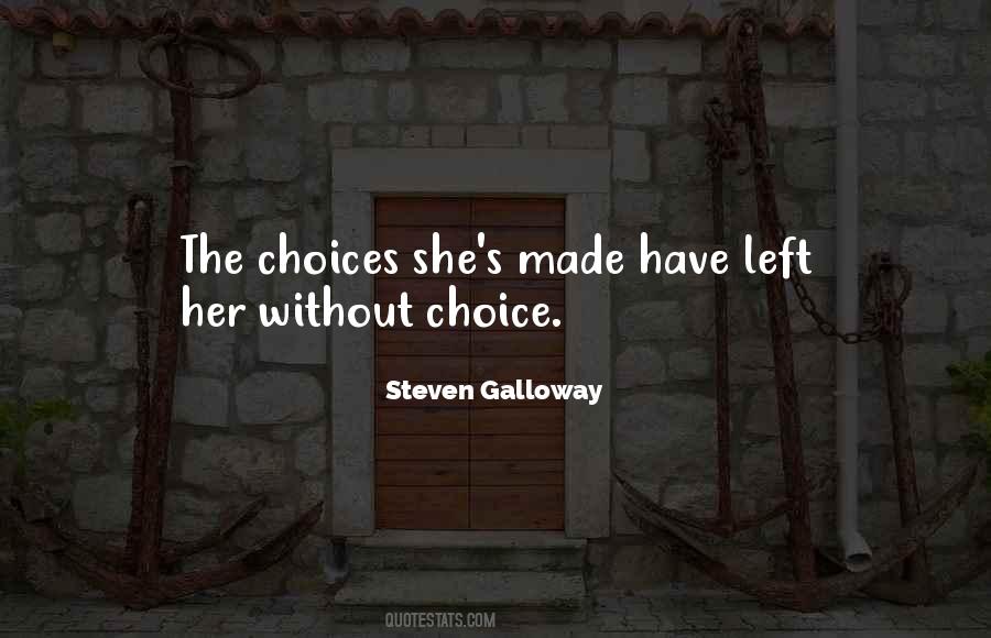 Quotes About Choice And Consequence #1725167