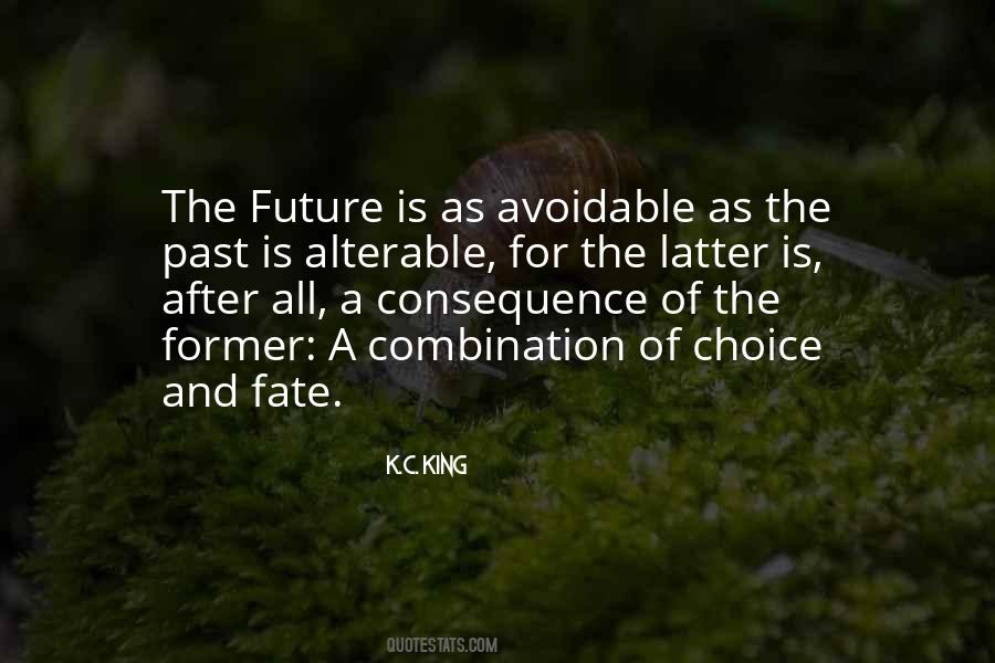 Quotes About Choice And Consequence #894551