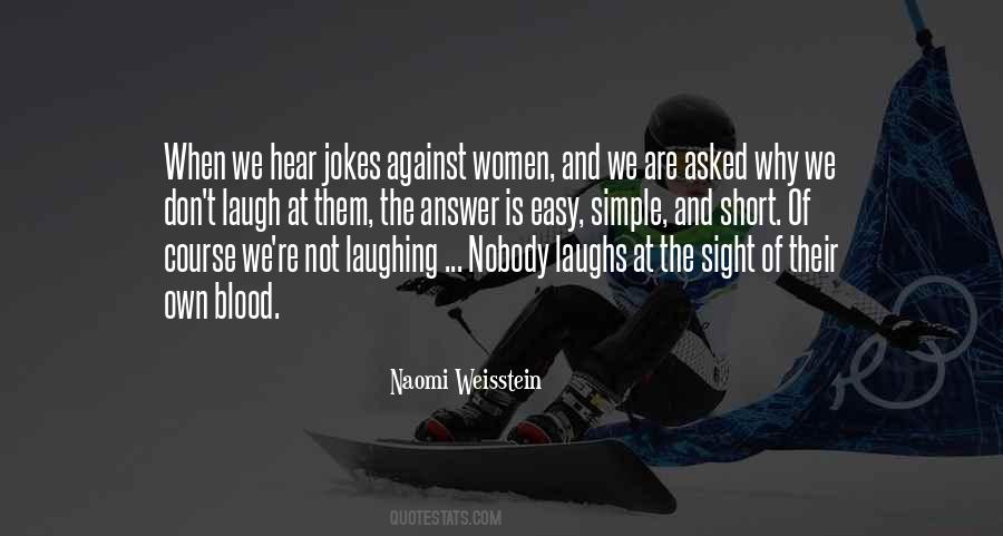 Quotes About Laughing At Your Own Jokes #982410