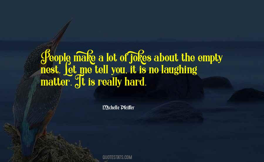 Quotes About Laughing At Your Own Jokes #989391
