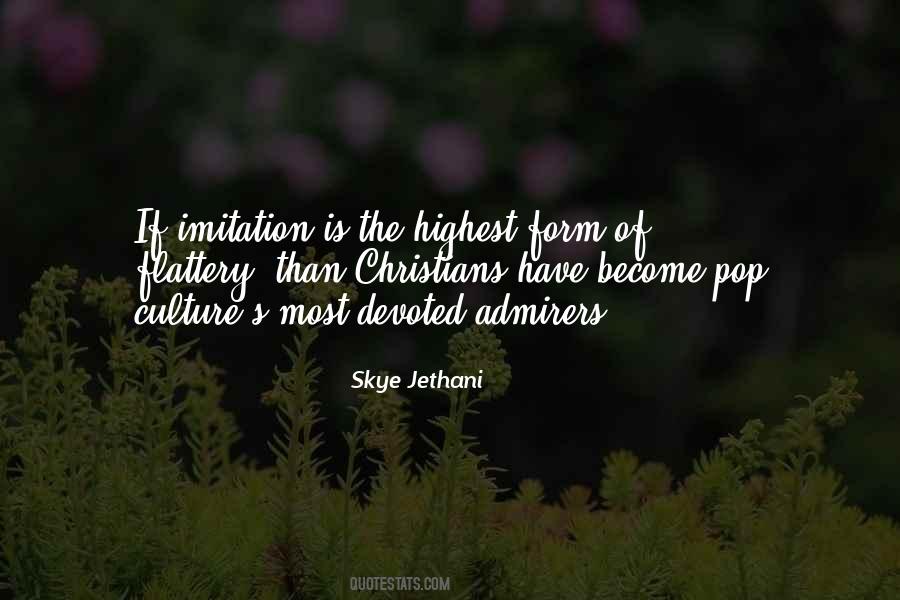 Quotes About Flattery Imitation #1853604