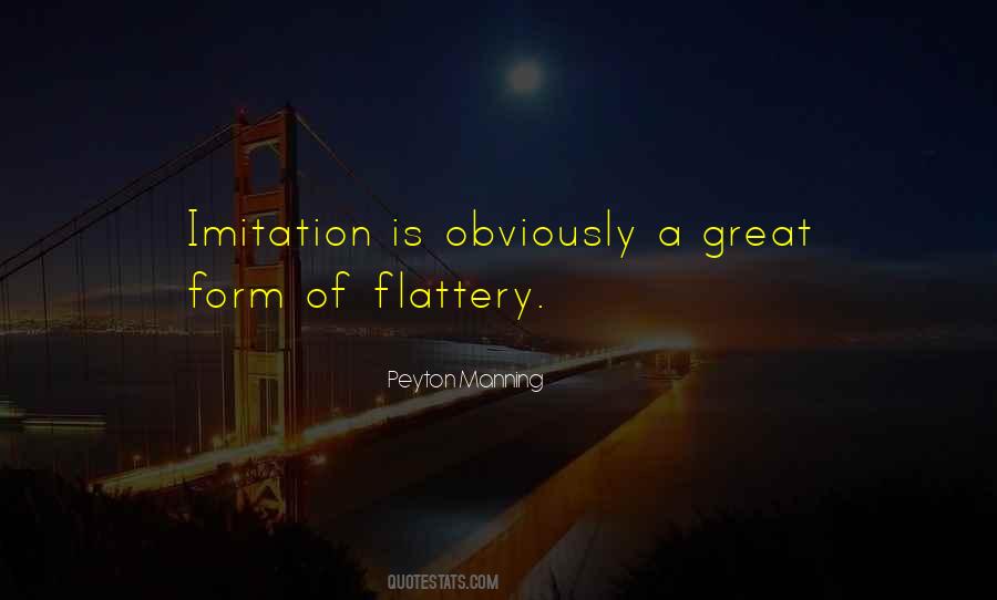 Quotes About Flattery Imitation #257515