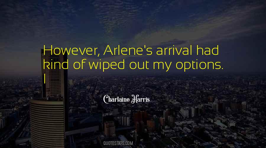 Quotes About Arrival #1698006