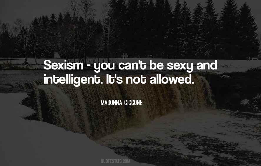 Quotes About Sexism #315919