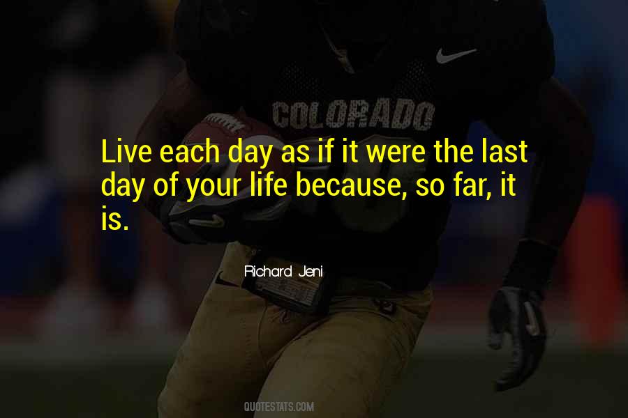 Live Each Day Quotes #1230612