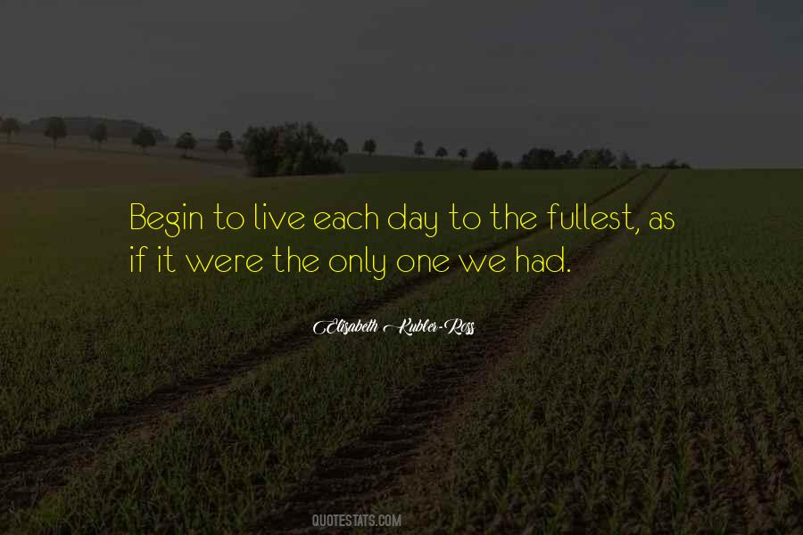 Live Each Day Quotes #1686580