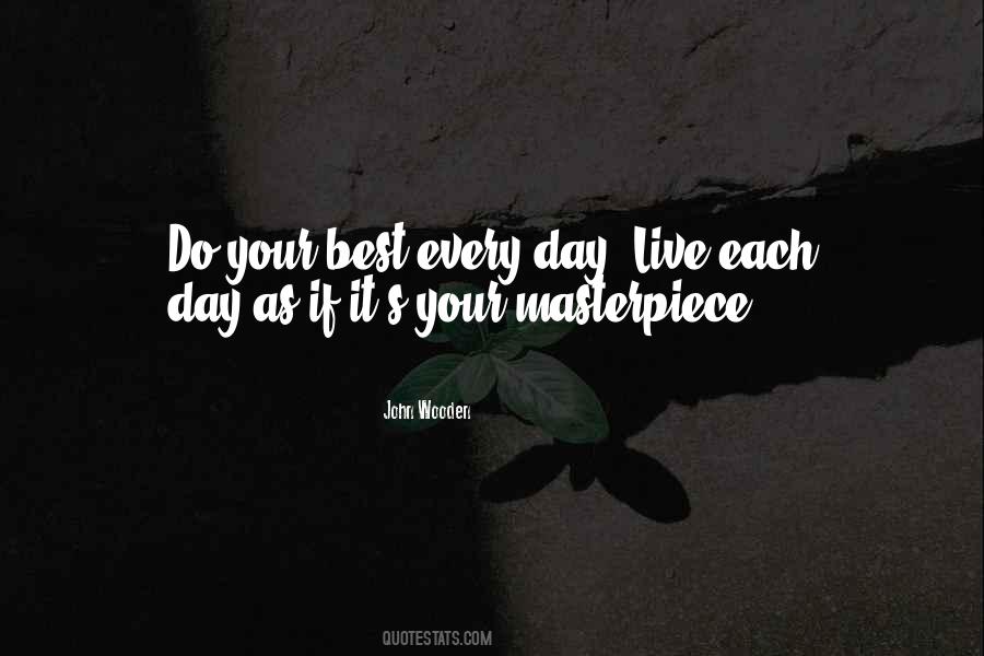 Live Each Day Quotes #183001