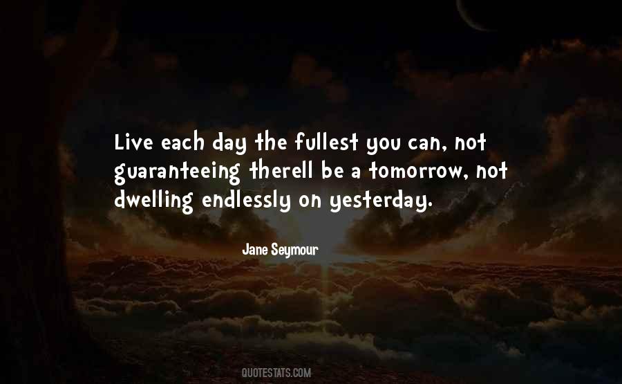 Live Each Day Quotes #511213