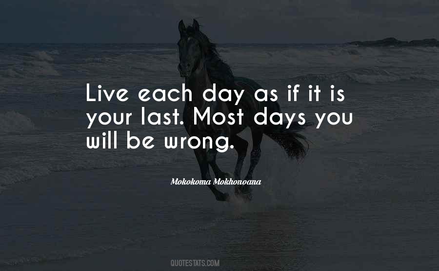 Live Each Day Quotes #857391