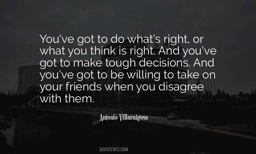 Quotes About What You Think Is Right #1410502
