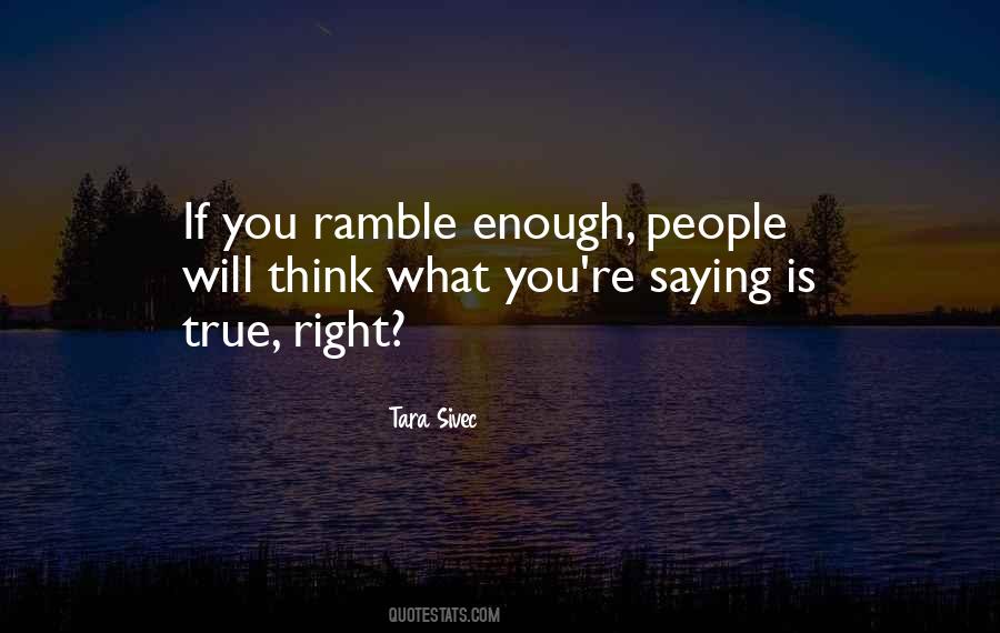 Quotes About What You Think Is Right #353214