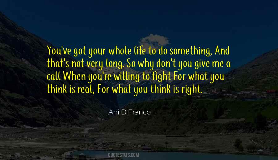 Quotes About What You Think Is Right #910911