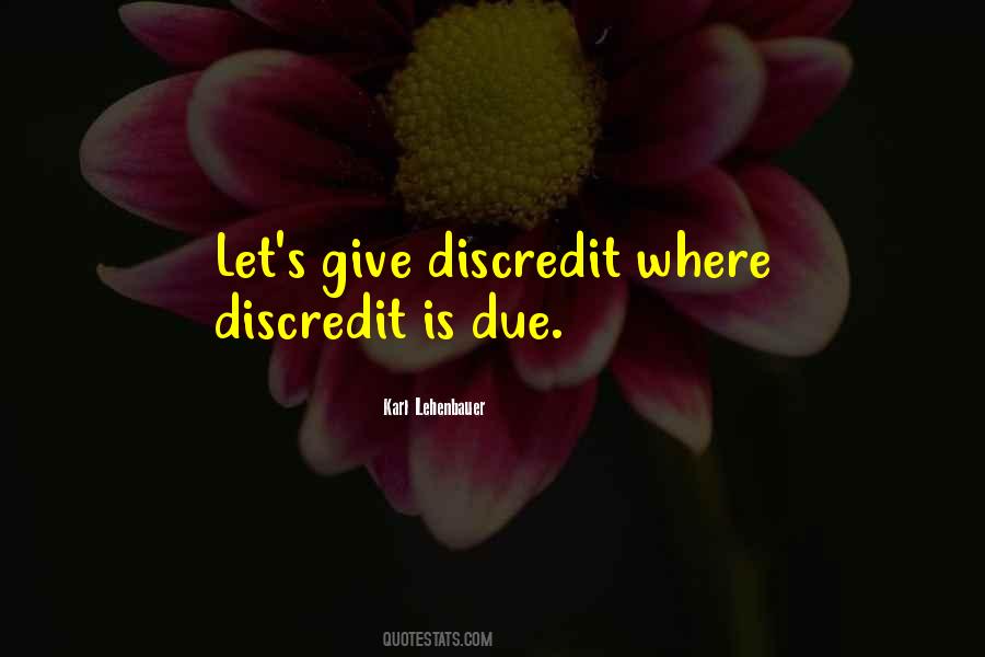 Quotes About Discredit #174249