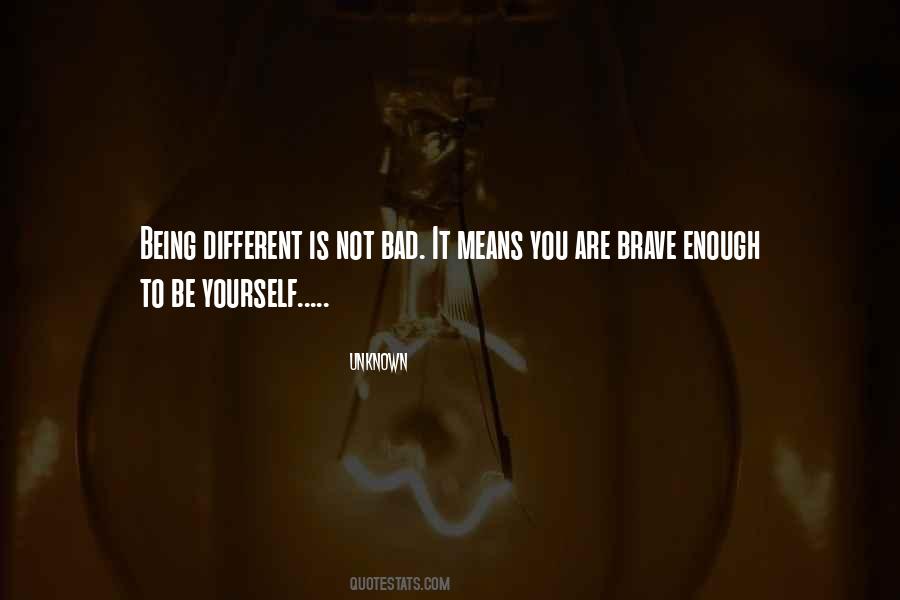 Not Brave Enough Quotes #1026196