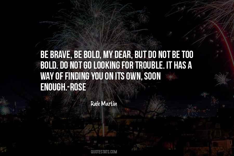 Not Brave Enough Quotes #1621040