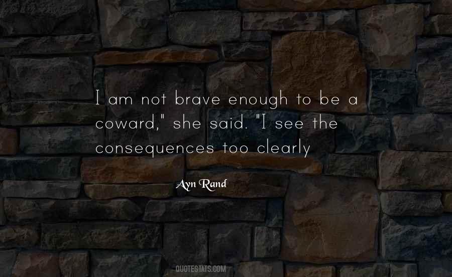 Not Brave Enough Quotes #493932