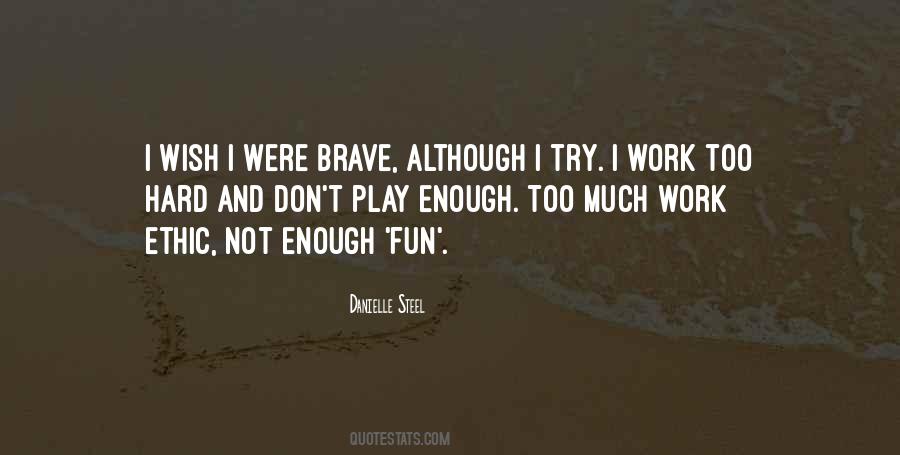 Not Brave Enough Quotes #575368