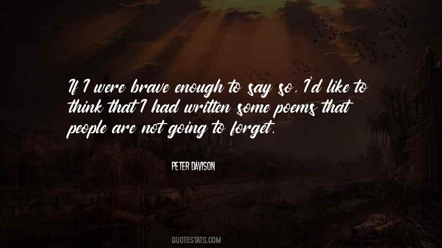 Not Brave Enough Quotes #717428