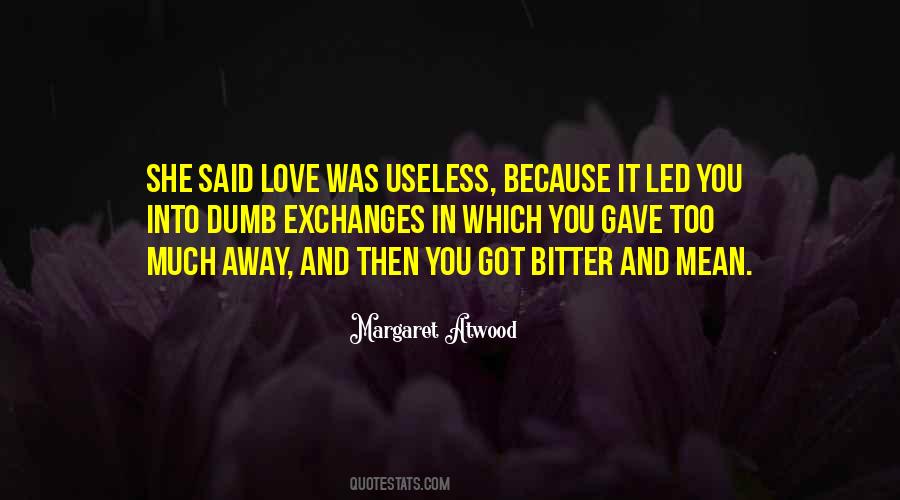 Quotes About Useless Love #1624815