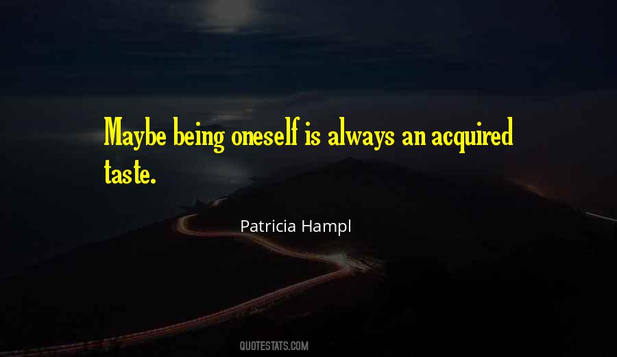 Being Oneself Quotes #220676