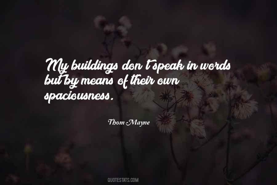 Quotes About Spaciousness #1802389