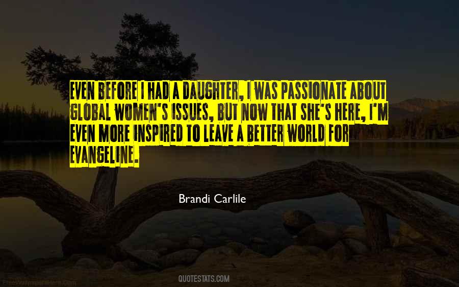 Quotes About My Daughter Being My World #724452
