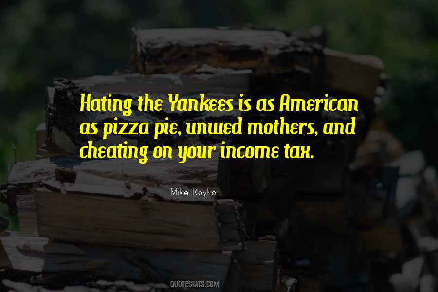 Quotes About Hating The Yankees #498852