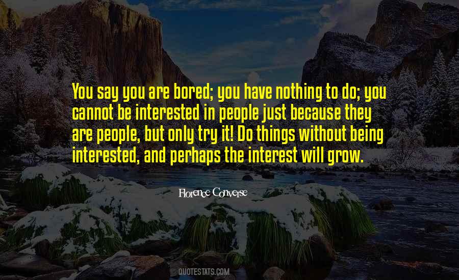 Quotes About Being Bored #189236