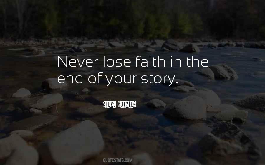 Never Lose Faith Quotes #1349789