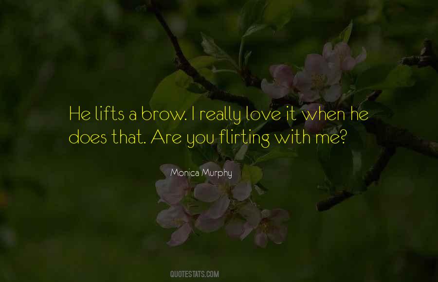 Flirting With Me Quotes #1534551