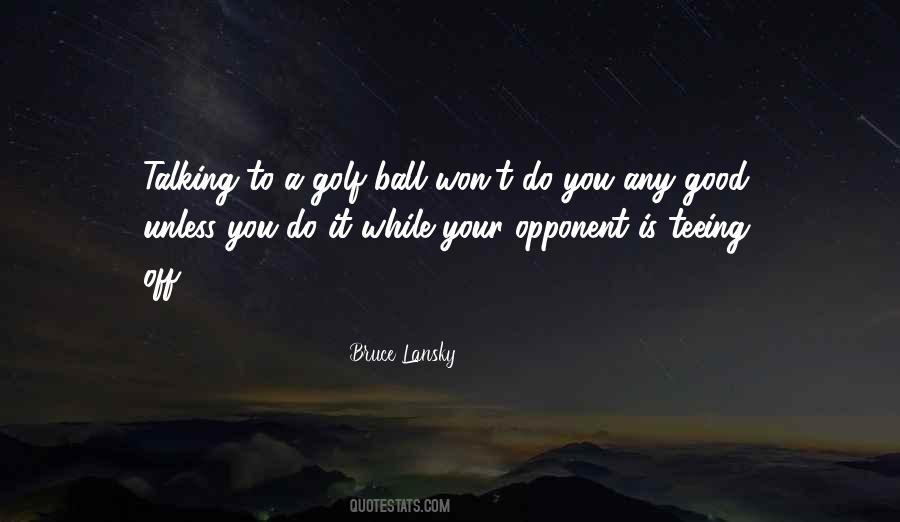 Good Opponent Quotes #413088