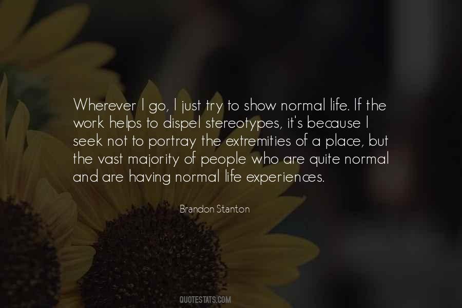 Quotes About Normal Life #1013732