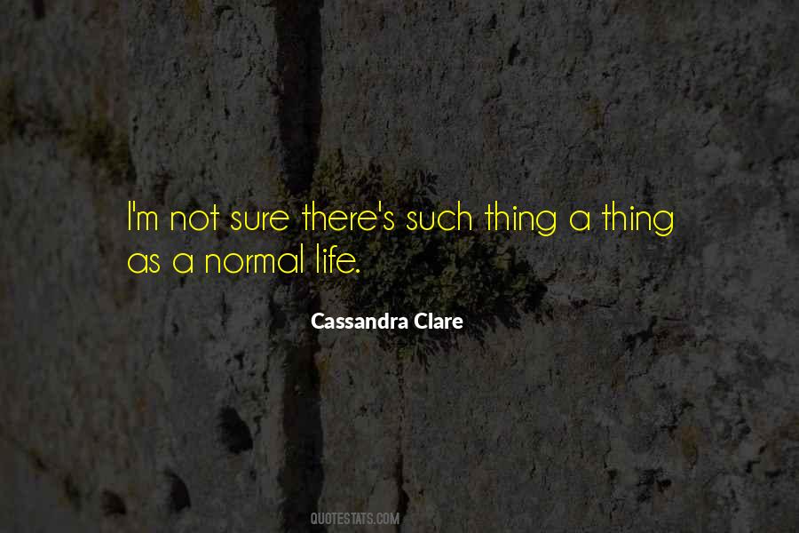 Quotes About Normal Life #1063203