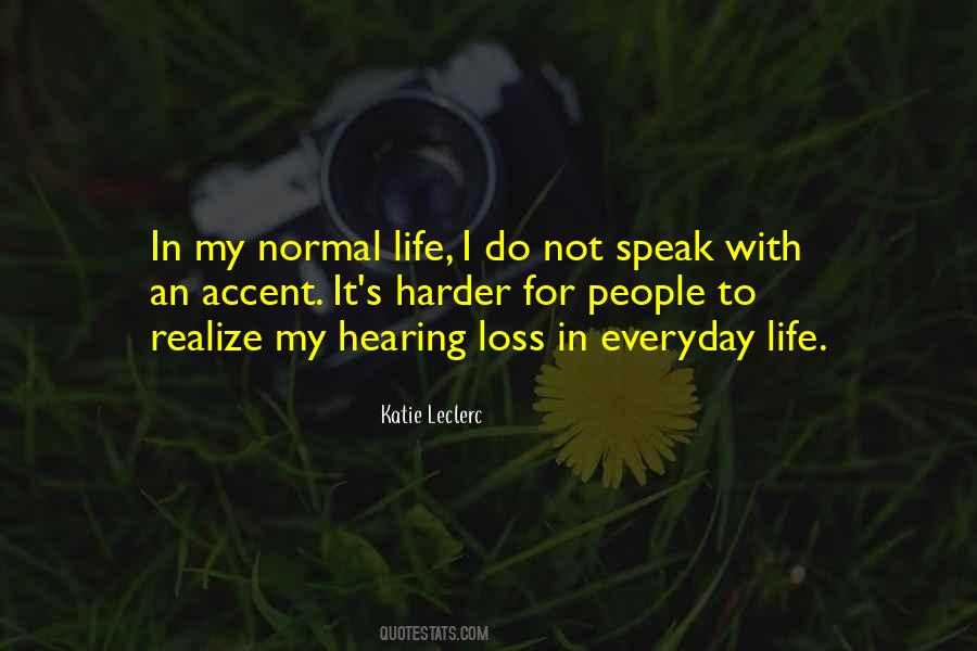 Quotes About Normal Life #1078319