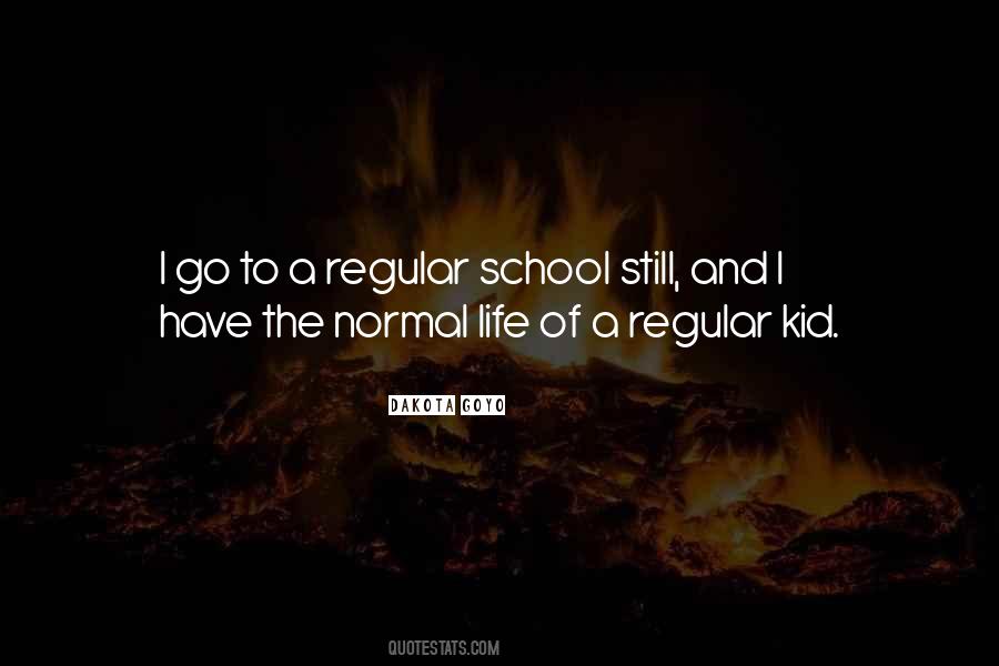 Quotes About Normal Life #1092088
