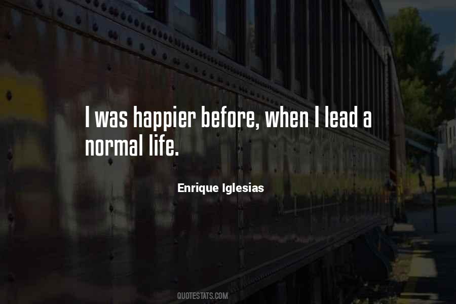 Quotes About Normal Life #1220872