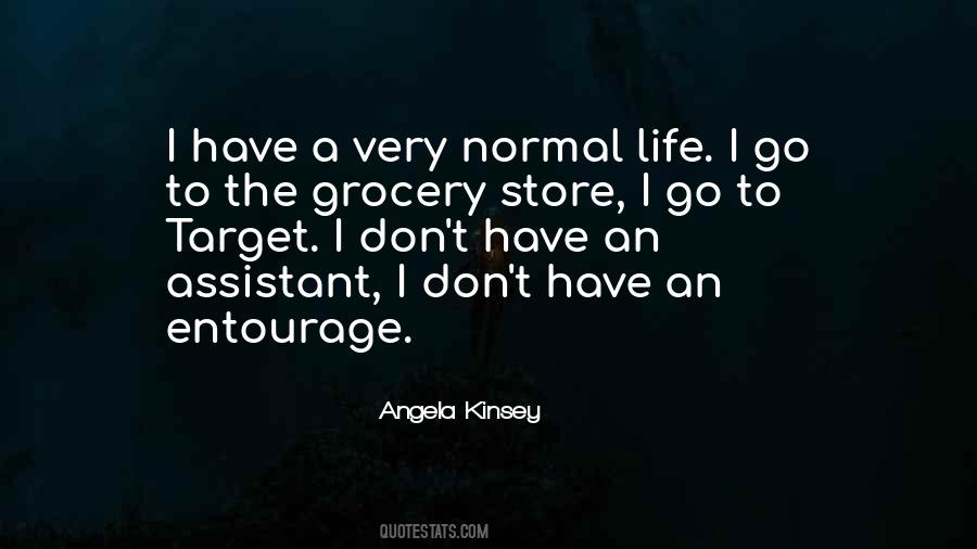 Quotes About Normal Life #1516050