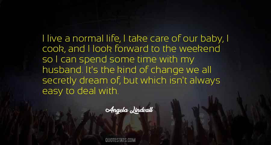 Quotes About Normal Life #1522487