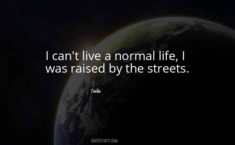 Quotes About Normal Life #1811680