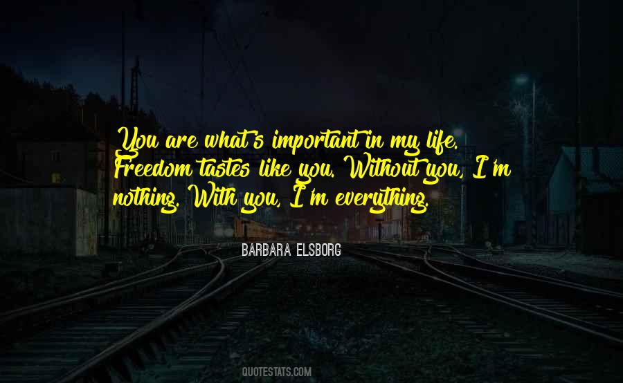 Quotes About My Life Without You #292502