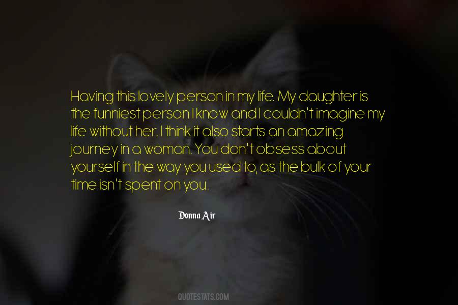 Quotes About My Life Without You #955256 Quotes About My Life Without You #955256