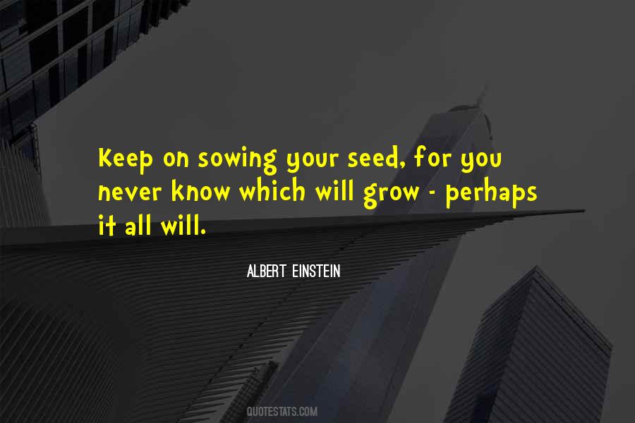 Quotes About Sowing #843186